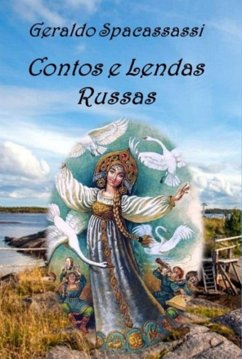 Contos E Lendas Russas (eBook, ePUB) - Spacassassi, Geraldo