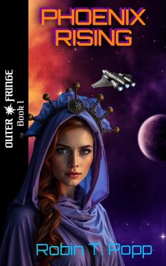 Phoenix Rising (Outer Fringe, #1) (eBook, ePUB) - Popp, Robin T.