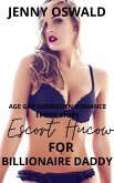 Escort Hucow For Billionaire Daddy - Age Gap Forbidden Romance Erotic Story (eBook, ePUB) Escort Hucow For Billionaire Daddy - Age Gap Forbidden Romance Erotic Story (eBook, ePUB)