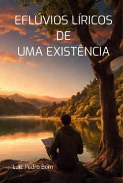 Eflúvios Líricos De Uma Existência (eBook, ePUB) - Bom, Luiz Pedro