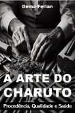 A Arte Do Charuto (eBook, ePUB)