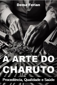 A Arte Do Charuto (eBook, ePUB) - Ferian, Dema