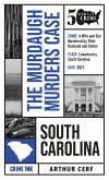 The Murdaugh Murders Case (50 States of Crime) (eBook, ePUB)