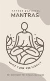 Mantras: Raise Your Frequency (eBook, ePUB) Mantras: Raise Your Frequency (eBook, ePUB)