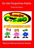 Os Três Porquinhos Robôs (eBook, ePUB)
