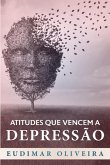 Atitudes Que Vencem A Depressão (eBook, ePUB)