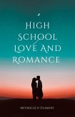 High School Love And Romance (eBook, ePUB)