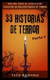 33 Historias de Terror - Parte 1 (Oscuro Tras el Anochecer: Colección de Relatos Cortos de Terror, #1) (eBook, ePUB)