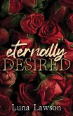 Eternally Desired (Evermore Eternals, #5) (eBook, ePUB) Eternally Desired (Evermore Eternals, #5) (eBook, ePUB)