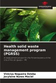 Health solid waste management program (PGRSS) Health solid waste management program (PGRSS)