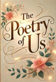 The Poetry Of Us (eBook, ePUB)