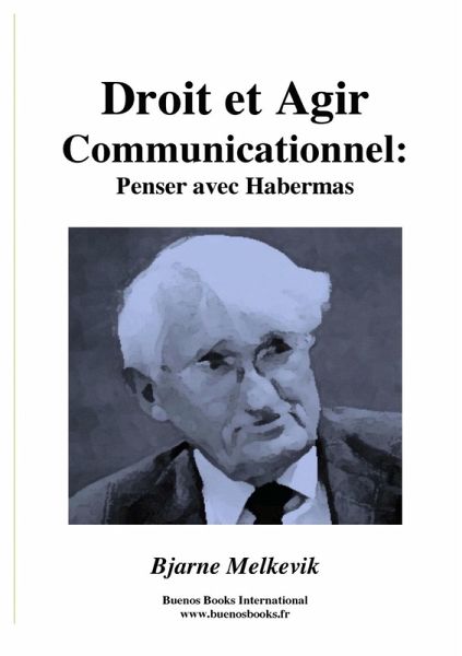 Droit Et Agir Communicationnel : Penser Avec Habermas (eBook, ePUB) Droit Et Agir Communicationnel : Penser Avec Habermas (eBook, ePUB)