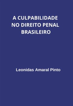 Cover A Culpabilidade No Direito Penal Brasileiro (eBook, ePUB)