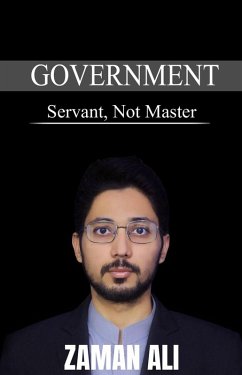 GOVERNMENT Servant, Not Master (eBook, ePUB) - Ali, Zaman