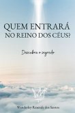 Quem Entrará No Reino Dos Céus? (eBook, ePUB) Quem Entrará No Reino Dos Céus? (eBook, ePUB)