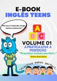 Inglês Teens- A Prática Leva À Perfeição (eBook, ePUB)