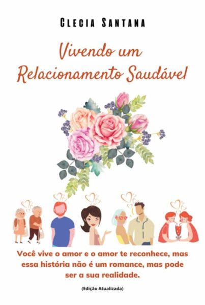 Vivendo Um Relacionamento Saudável (eBook, ePUB) Vivendo Um Relacionamento Saudável (eBook, ePUB)