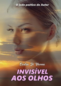 Invisível Aos Olhos (eBook, ePUB) - Di Vienna, Carlos