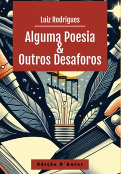 Alguma Poesia & Outros Desaforos (eBook, ePUB) - Rodrigues, Luiz