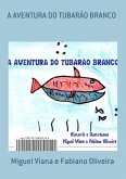 A Aventura Do Tubarão Branco (eBook, ePUB)