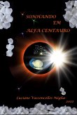 Sonhando Em Alfa Centauro (eBook, ePUB) Sonhando Em Alfa Centauro (eBook, ePUB)