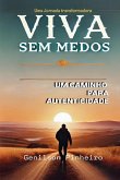 Viva Sem Medos: (eBook, ePUB)