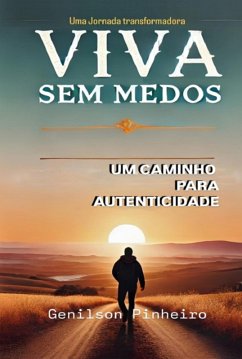 Viva Sem Medos: (eBook, ePUB) - Pinheiro, Genilson