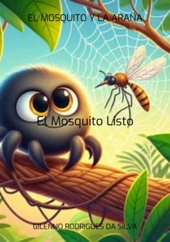 El Mosquito Y La Araña (eBook, ePUB) - Da Silva, Gilenno Rodrigues