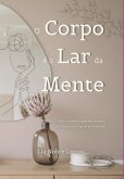 O Corpo É O Lar Da Mente (eBook, ePUB)