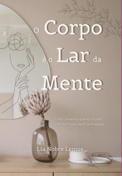 Cover O Corpo É O Lar Da Mente (eBook, ePUB)