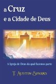 A Cruz E A Cidade De Deus (eBook, ePUB)