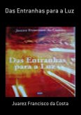 Das Entranhas Para A Luz (eBook, ePUB)