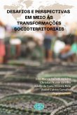 Desafios E Perspectivas Em Meio Às Transformações Socioterritoriais (eBook, ePUB)
