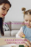 A Babá Refém De Um Contrato (eBook, ePUB)