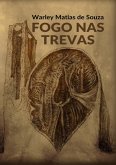 Fogo Nas Trevas (eBook, ePUB) Fogo Nas Trevas (eBook, ePUB)