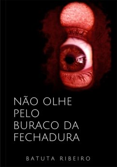 Cover Não Olhe Pelo Buraco Da Fechadura (eBook, ePUB)