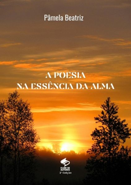 A Poesia Na Essência Da Alma (eBook, ePUB)