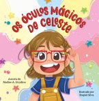 Os Óculos Mágicos De Celeste (eBook, ePUB)