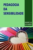 Pedagogia Da Sensibilidade (eBook, ePUB)