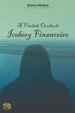 A Verdade Oculta Do Iceberg Financeiro (eBook, ePUB)