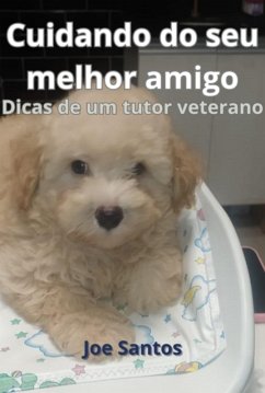 Cover Cuidando Do Seu Melhor Amigo (eBook, ePUB)