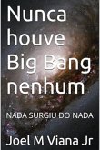 Nunca Houve Big Bang Nenhum (eBook, ePUB)