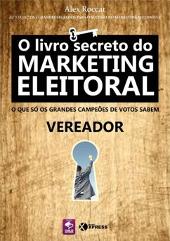 Cover O Livro Secreto Do Marketing Eleitoral (eBook, ePUB)