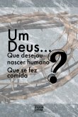 Um Deus. (eBook, ePUB) Um Deus. (eBook, ePUB)