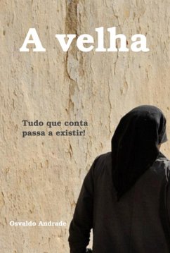 A Velha (eBook, ePUB) - Andrade, Osvaldo