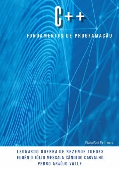 Fundamentos De Programação C++ (eBook, ePUB) - de Vale, Leonardo Guerra Rezende Guedes & Eugênio Júlio Messala Cândido Carvalho & Pedro Araújo