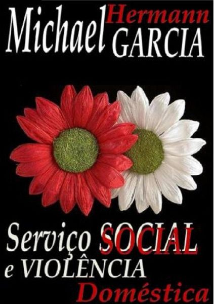 Serviço Social E Violência Doméstica (eBook, ePUB) Serviço Social E Violência Doméstica (eBook, ePUB)