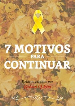 7 Motivos Para Continuar (eBook, ePUB) - Barbosa, Robson Vieira