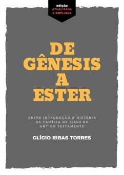 De Gênesis A Ester (eBook, ePUB) - Torres, Clício Ribas