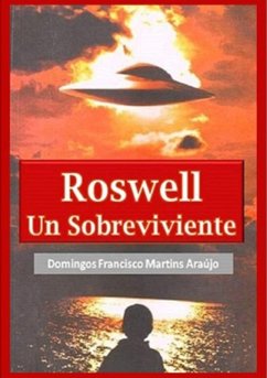 Roswell Un Sobreviviente (eBook, ePUB) - Araújo, Domingos Francisco Martins